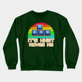 It's What Moves Me Crewneck Sweatshirt